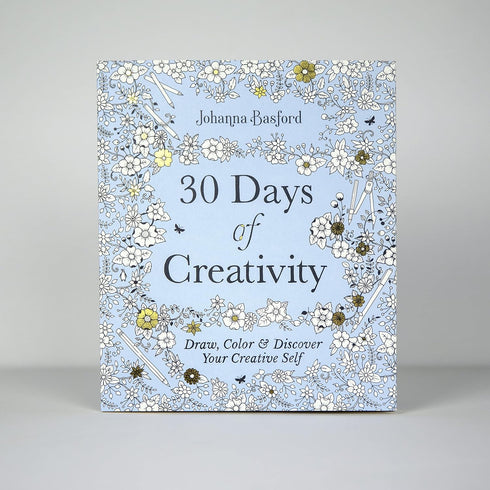 30 DAYS OF CREATIVITY: DRAW, COLOR, & DISCOVER YOUR CREATIVE SELF - BASFORD. JO